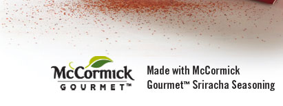Made with McCormick Gourmet Sriracha Seasoning