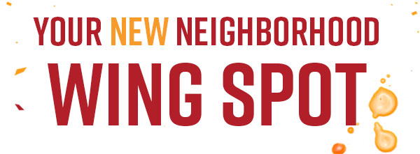 Your New Neighborhood Wing Spot