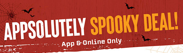 Appsolutely Spooky Deal! App & Online Only
