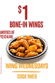 Wing Wednesdays - $1 Bone-In Wings. Quantities of 6/12/24/28. Code: 1WED