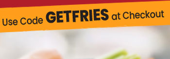 Use code GETFRIES at checkout