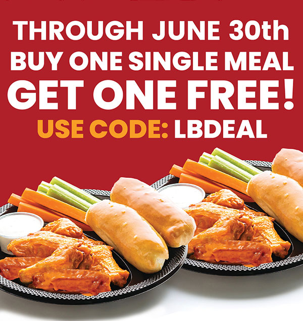 Through June 30th Buy One Single Meal, Get One Free! Use code: LBDEAL