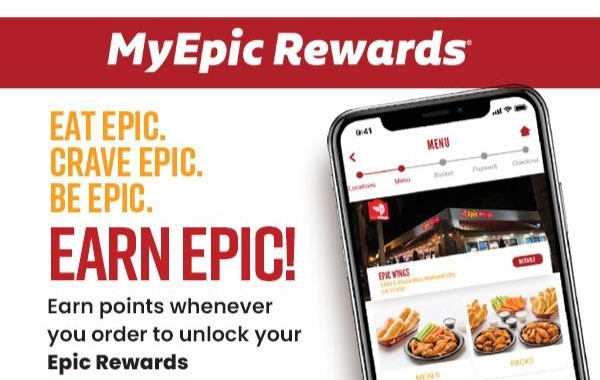 MyEpicRewards: Eat Epic. Crave Epic. Be Epic. • Earn Epic! Earn points whenever you order to unlock your Epic Rewards
